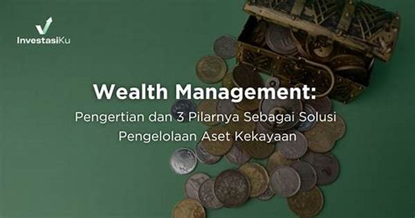 Tren Wealth Management: Jasa Pengelolaan Aset Untuk Milenial